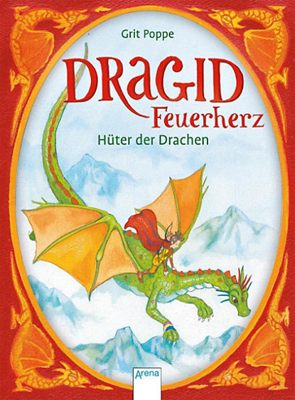 Dragid Feuerherz. Hüter der Drachen